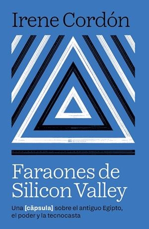 FARAONES DE SILICON VALLEY | 9788416245970 | CORDÓN SOLÀ-SAGALÉS, IRENE | Cooperativa Cultural Rocaguinarda