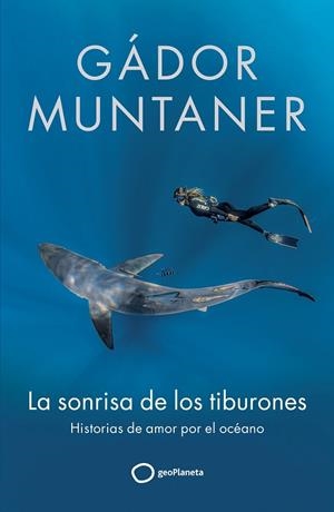 SONRISA DE LOS TIBURONES, LA | 9788408300670 | MUNTANER, GÁDOR | Cooperativa Cultural Rocaguinarda