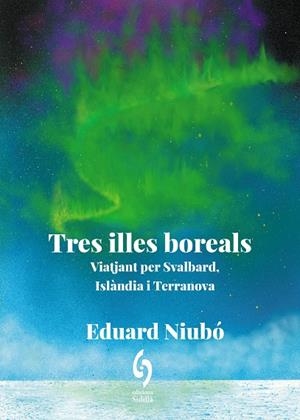 TRES ILLES BOREALS | 9788412980684 | NIUBÓ, EDUARD | Cooperativa Cultural Rocaguinarda