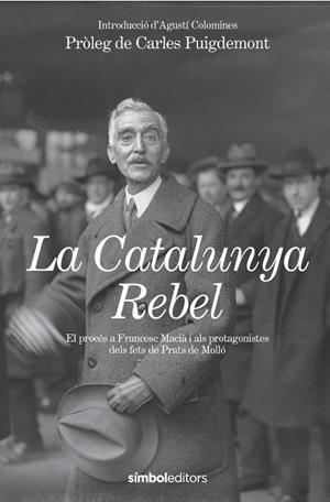 CATALUNYA REBEL, LA | 9788418696602 | ESTAT CATALÀ/COLOMINES I COMPANYS, AGUSTÍ | Cooperativa Cultural Rocaguinarda