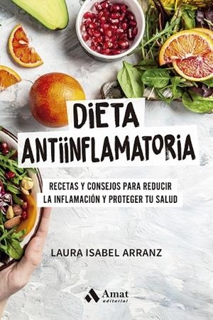 DIETA ANTIINFLAMATORIA | 9788410451520 | ARRANZ IGLESIAS, LAURA ISABEL | Cooperativa Cultural Rocaguinarda