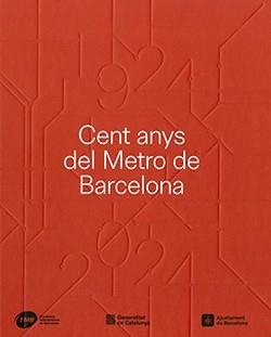 CENT ANYS DEL METRO DE BARCELONA (1924-2024) | 9788410393417 | LAMADRID (ED.), GUSTAU/CASINOS, XAVIER/PÀMIES, ORIOL | Cooperativa Cultural Rocaguinarda