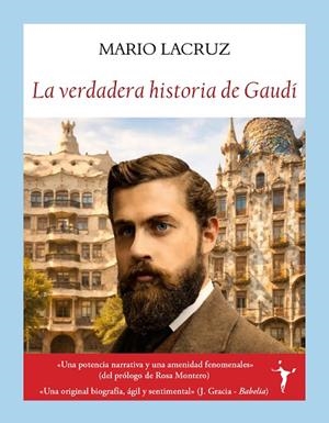 VERDADERA HISTORIA DE GAUDÍ, LA | 9791399161328 | LACRUZ MUNTADAS, MARIO | Cooperativa Cultural Rocaguinarda