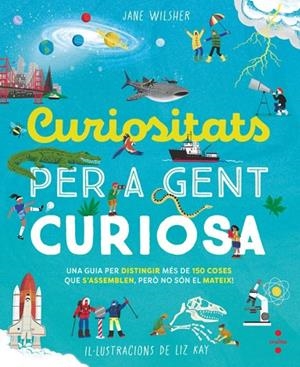 CURIOSITATS PER A GENT CURIOSA | 9788466160193 | WILSHER, JANE | Cooperativa Cultural Rocaguinarda
