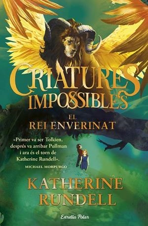 CRIATURES IMPOSSIBLES 2. EL REI ENVERINAT | 9791387782917 | RUNDELL, KATHERINE | Cooperativa Cultural Rocaguinarda