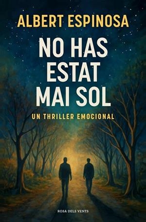 NO HAS ESTAT MAI SOL | 9788410256170 | ESPINOSA, ALBERT | Cooperativa Cultural Rocaguinarda