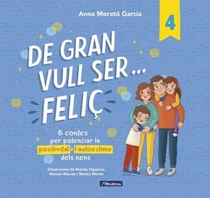 DE GRAN VULL SER... FELIÇ 4 | 9788448872847 | MORATÓ GARCÍA, ANNA | Cooperativa Cultural Rocaguinarda