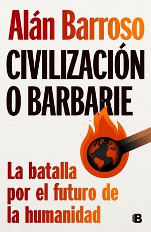 CIVILIZACIÓN O BARBARIE | 9788466678643 | BARROSO, ALÁN | Cooperativa Cultural Rocaguinarda