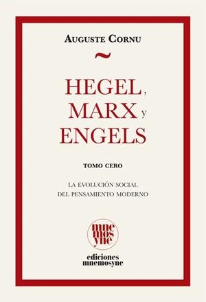 HEGEL, MARX Y ENGELS | 9791399044935 | CORNU, AUGUSTE | Cooperativa Cultural Rocaguinarda