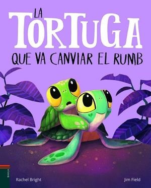 TORTUGA QUE VA CANVIAR EL RUMB, LA | 9788447955213 | BRIGHT, RACHEL | Cooperativa Cultural Rocaguinarda