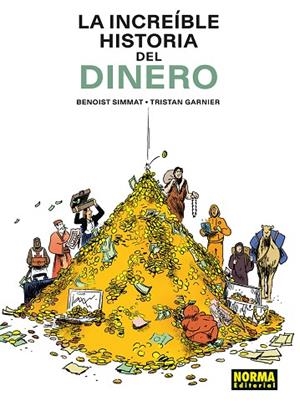 INCREIBLE HISTORIA DEL DINERO, LA | 9788467981940 | SIMMAT/LANDAIS | Cooperativa Cultural Rocaguinarda