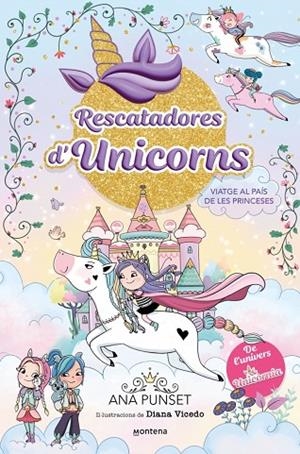 RESCATADORES D'UNICORNS 9 - VIATGE AL PAÍS DE LES PRINCESES | 9791387809539 | PUNSET, ANA | Cooperativa Cultural Rocaguinarda