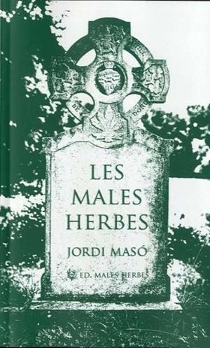 MALES HERBES, LES | 9788412435290 | MASÓ RAHOLA, JORDI | Cooperativa Cultural Rocaguinarda