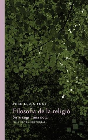 FILOSOFIA DE LA RELIGIÓ | 9788415518747 | LLUÍS FONT, PERE | Cooperativa Cultural Rocaguinarda