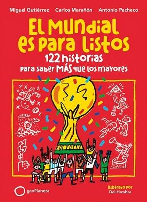MUNDIAL ES PARA LISTOS, EL | 9788408318392 | GUTIÉRREZ, MIGUEL/MARAÑÓN, CARLOS/PACHECO, ANTONIO | Cooperativa Cultural Rocaguinarda