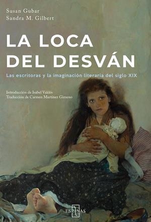 LOCA DEL DESVÁN, LA | 9791399078213 | M. GILBERT, SANDRA/GUBAR, SUSAN | Cooperativa Cultural Rocaguinarda