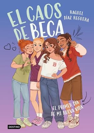 CAOS DE BECA 1, EL. EL PRIMER DÍA DE MI NUEVA VIDA | 9788408315759 | DÍAZ REGUERA, RAQUEL | Cooperativa Cultural Rocaguinarda