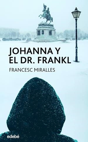 JOHANNA Y EL DR. FRANKL | 9788468359052 | MIRALLES CONTIJOCH, FRANCESC | Cooperativa Cultural Rocaguinarda