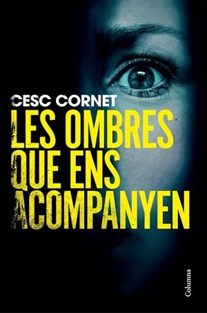 OMBRES QUE ENS ACOMPANYEN, LES | 9788466434515 | CORNET, CESC | Cooperativa Cultural Rocaguinarda