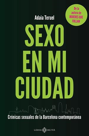 SEXO EN MI CIUDAD | 9791387839062 | TERUEL, ADAIA | Cooperativa Cultural Rocaguinarda