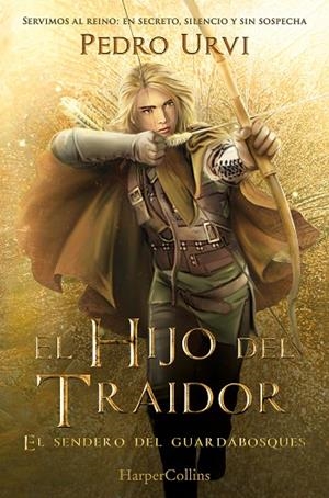 HIJO DEL TRAIDOR, EL (EL SENDERO DEL GUARDABOSQUES, LIBRO 1) | 9788410646889 | URVI, PEDRO | Cooperativa Cultural Rocaguinarda