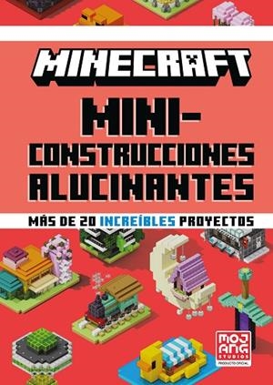 MINECRAFT OFICIAL: MINICONSTRUCCIONES ALUCINANTES | 9788410643673 | MOJANG AB | Cooperativa Cultural Rocaguinarda