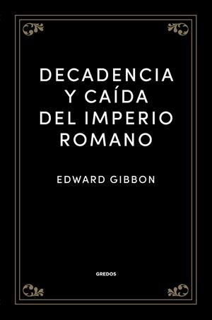 DECADENCIA Y CAÍDA DEL IMPERIO ROMANO | 9788424940546 | GIBBON, EDWARD | Cooperativa Cultural Rocaguinarda