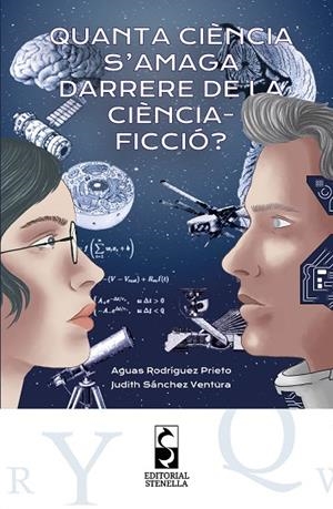 QUANTA CIÈNCIA S’AMAGA DARRERE DE LA CIÈNCIA-FICCIÓ? | 9788412906943 | RODRÍGUEZ PRIETO, AGUAS/SÁNCHEZ VENTURA, JUDITH | Cooperativa Cultural Rocaguinarda