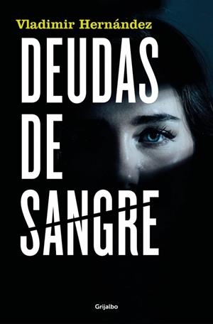DEUDAS DE SANGRE | 9788425367342 | HERNÁNDEZ, VLADIMIR | Cooperativa Cultural Rocaguinarda