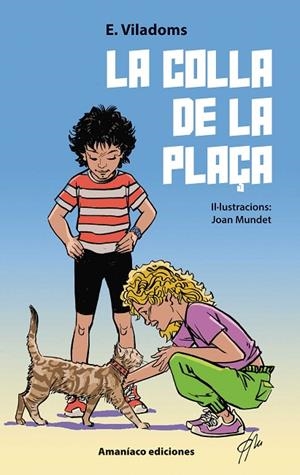 COLLA DE LA PLAÇA, LA | 9788412937381 | VILADOMS, E. | Cooperativa Cultural Rocaguinarda