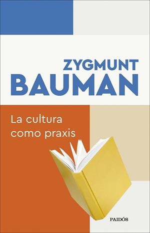 CULTURA COMO PRAXIS, LA | 9788449345050 | BAUMAN, ZYGMUNT | Cooperativa Cultural Rocaguinarda