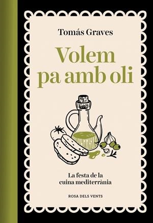 VOLEM PA AMB OLI | 9791387653491 | GRAVES, TOMÁS | Cooperativa Cultural Rocaguinarda