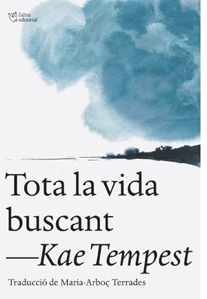 TOTA LA VIDA BUSCANT | 9791387672461 | TEMPEST, KAE | Cooperativa Cultural Rocaguinarda