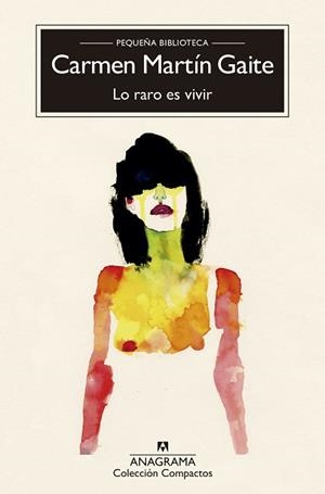 LO RARO ES VIVIR | 9788433978233 | MARTÍN GAITE, CARMEN | Cooperativa Cultural Rocaguinarda