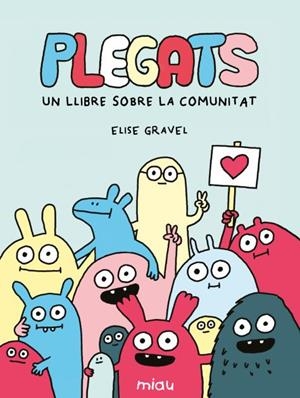 PLEGATS: UN LLIBRE SOBRE LA COMUNITAT | 9791388030161 | GRAVEL, ELISE | Cooperativa Cultural Rocaguinarda