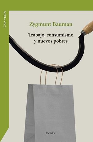 TRABAJO, CONSUMISMO Y NUEVOS POBRES | 9788425453502 | BAUMAN, ZYGMUNT | Cooperativa Cultural Rocaguinarda