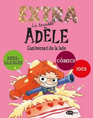 TERRIBLE ADÈLE EXTRA, LA 2. L'ANIVERSARI DE LA JADE | 9791387744274 | MR TAN | Cooperativa Cultural Rocaguinarda
