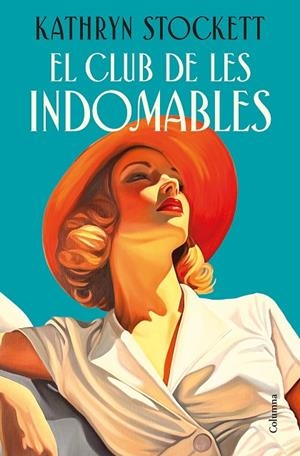 CLUB DE LES INDOMABLES, EL | 9788466435109 | STOCKETT, KATHRYN | Cooperativa Cultural Rocaguinarda