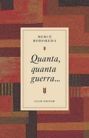 QUANTA, QUANTA GUERRA... | 9788473295031 | RODOREDA, MERCÈ | Cooperativa Cultural Rocaguinarda