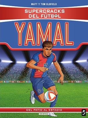SUPERCRACKS DEL FÚTBOL. LAMINE YAMAL | 9788408311348 | MATT Y TOM OLDFIELD | Cooperativa Cultural Rocaguinarda