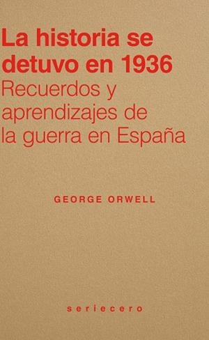 HISTORIA SE DETUVO EN 1936, LA | 9791399152111 | ORWELL, GEORGE | Cooperativa Cultural Rocaguinarda