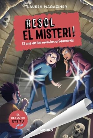 RESOL EL MISTERI! 10 - EL CAS DE LES MÒMIES CRIDANERES | 9788427256255 | MAGAZINER, LAUREN | Cooperativa Cultural Rocaguinarda