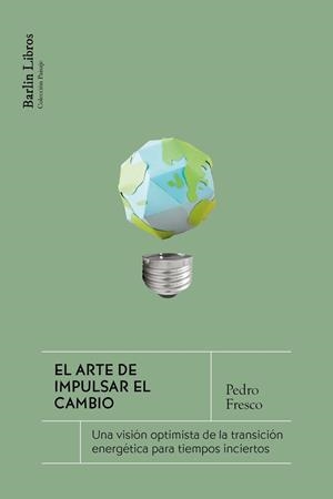 ARTE DE IMPULSAR EL CAMBIO, EL | 9791387687120 | FRESCO, PEDRO | Cooperativa Cultural Rocaguinarda