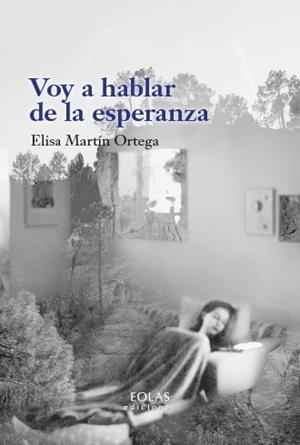 VOY A HABLAR DE LA ESPERANZA | 9791387753740 | MARTÍN ORTEGA, ELISA | Cooperativa Cultural Rocaguinarda