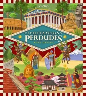 CIVILITZACIONS PERDUDES | 9788482898230 | ORTEGA, RENA | Cooperativa Cultural Rocaguinarda