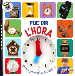 PUC DIR L´HORA - EL MEU PRIMER LLIBRE DE RELLOTGES | 9788742556542 | AA.VV. | Cooperativa Cultural Rocaguinarda