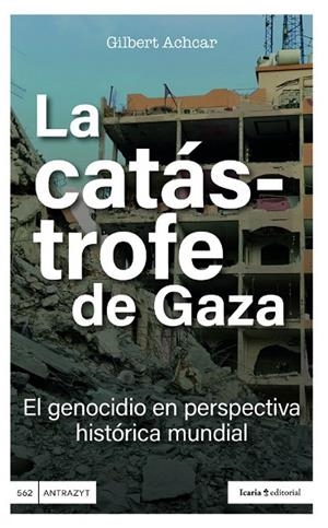 CATÁSTROFE DE GAZA, LA | 9791387991135 | ACHCAR, GILBERT | Cooperativa Cultural Rocaguinarda