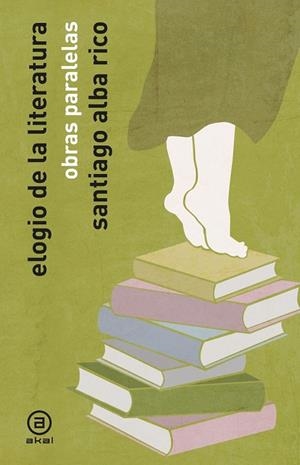 ELOGIO DE LA LITERATURA | 9788446058076 | ALBA RICO, SANTIAGO | Cooperativa Cultural Rocaguinarda