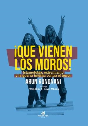 ¡QUE VIENEN LOS MOROS! | 9788410316287 | KUNDNANI, ARUN | Cooperativa Cultural Rocaguinarda