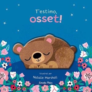 T'ESTIMO, OSSET! LLIBRE DE CARTRÓ AMB TROQUELLS | 9791387903510 | EDWARDS, NICOLA/MARSHALL, NATALIE | Cooperativa Cultural Rocaguinarda
